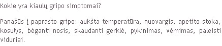 KIAULIŲ GRIPO SIMPTOMAI kiaulių gripo simptomai